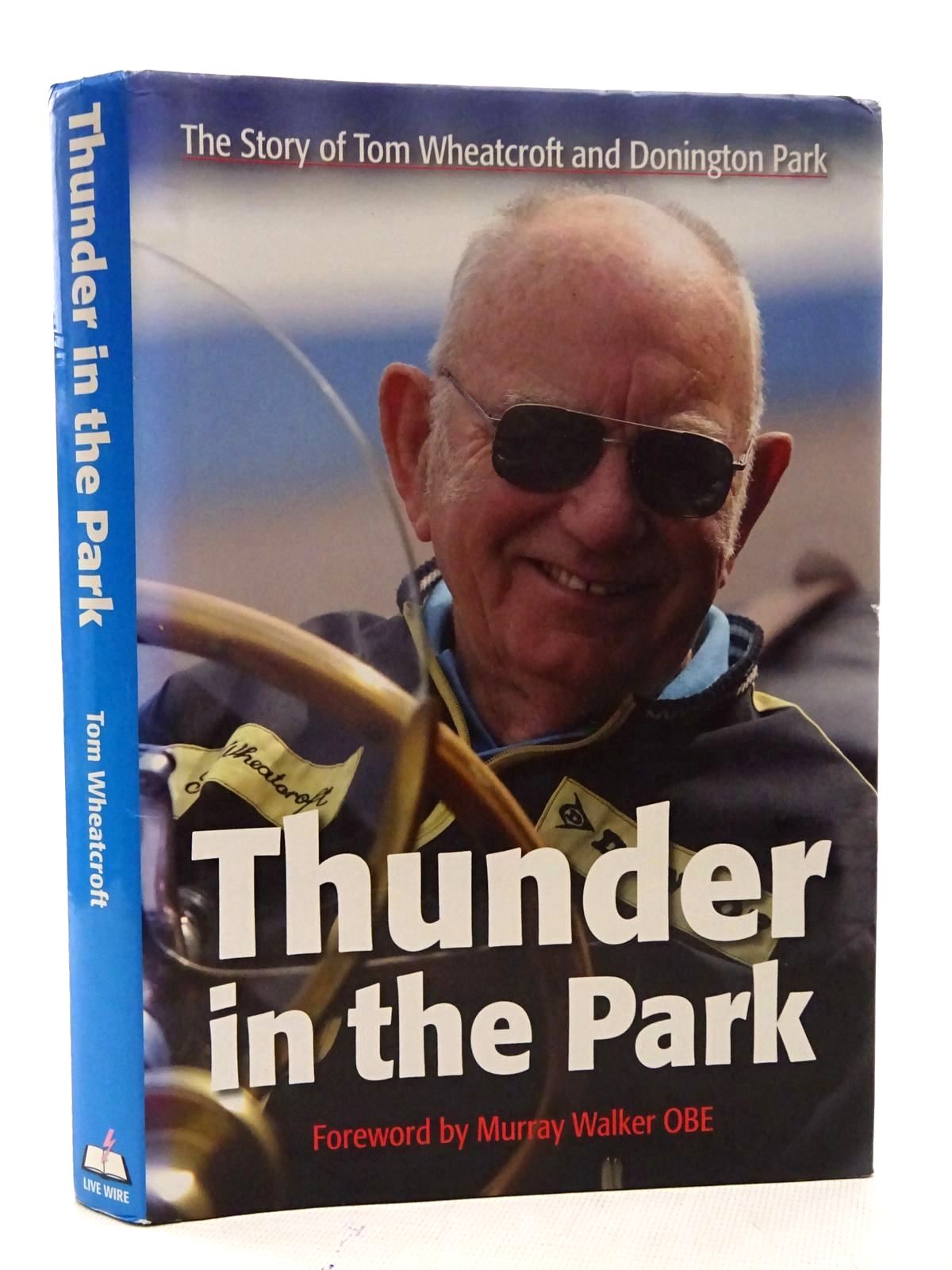 Photo of THUNDER IN THE PARK written by Wheatcroft, Tom published by Live Wire (STOCK CODE: 1610550)  for sale by Stella & Rose's Books