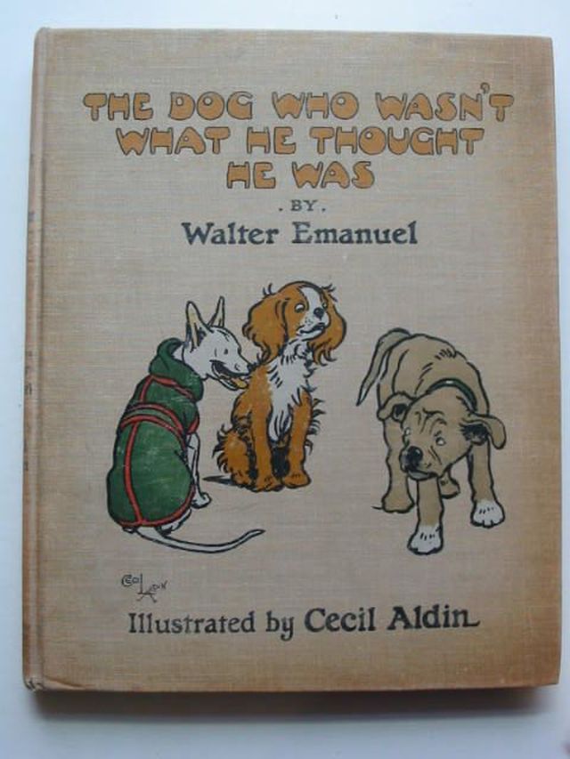 Photo of THE DOG WHO WASN'T WHAT HE THOUGHT HE WAS written by Emanuel, Walter illustrated by Aldin, Cecil published by Raphael Tuck &amp; Sons Ltd. (STOCK CODE: 1701041)  for sale by Stella & Rose's Books