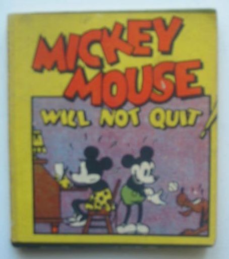 Photo of MICKEY MOUSE WILL NOT QUIT! written by Disney, Walt illustrated by Disney, Walt published by Collins Clear-Type Press (STOCK CODE: 1702343)  for sale by Stella & Rose's Books