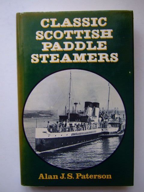 Photo of CLASSIC SCOTTISH PADDLE STEAMERS written by Paterson, Alan J.S. published by David &amp; Charles (STOCK CODE: 1703386)  for sale by Stella & Rose's Books