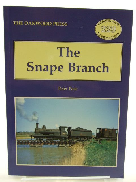 Photo of THE SNAPE BRANCH written by Paye, Peter published by The Oakwood Press (STOCK CODE: 1704947)  for sale by Stella & Rose's Books