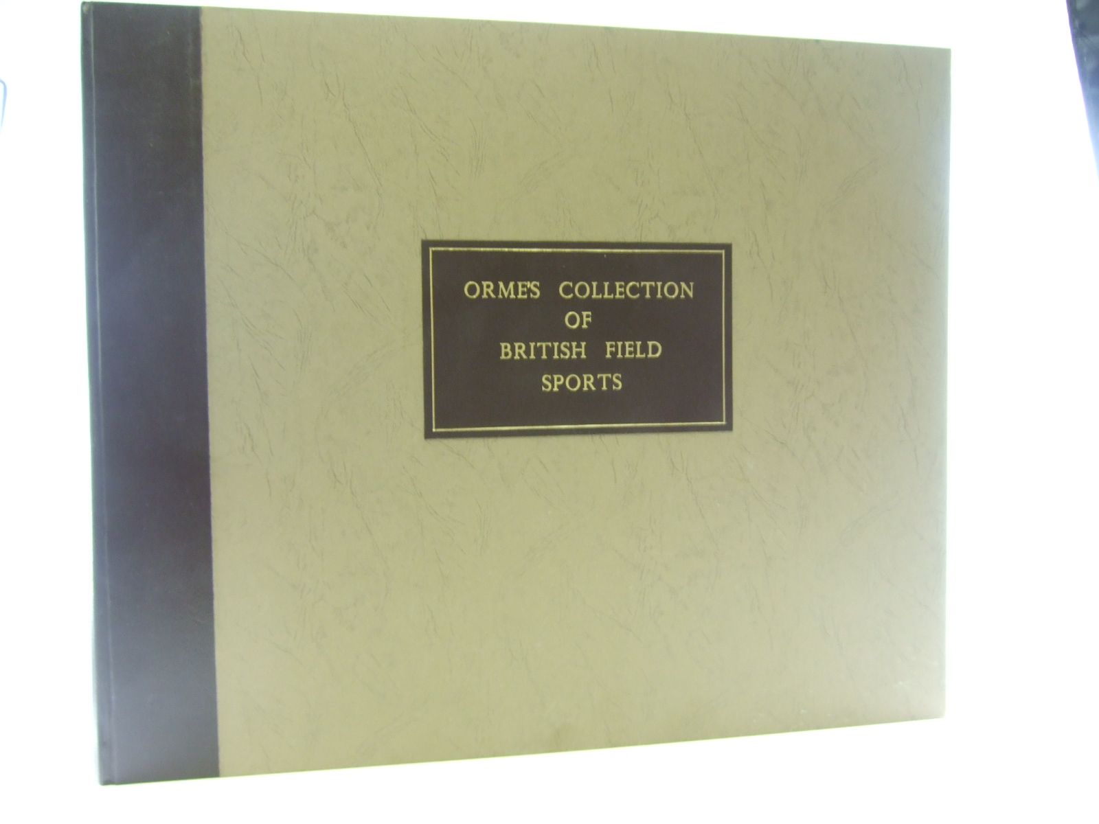 Stella & Rose's Books ORME'S COLLECTION OF BRITISH FIELD SPORTS