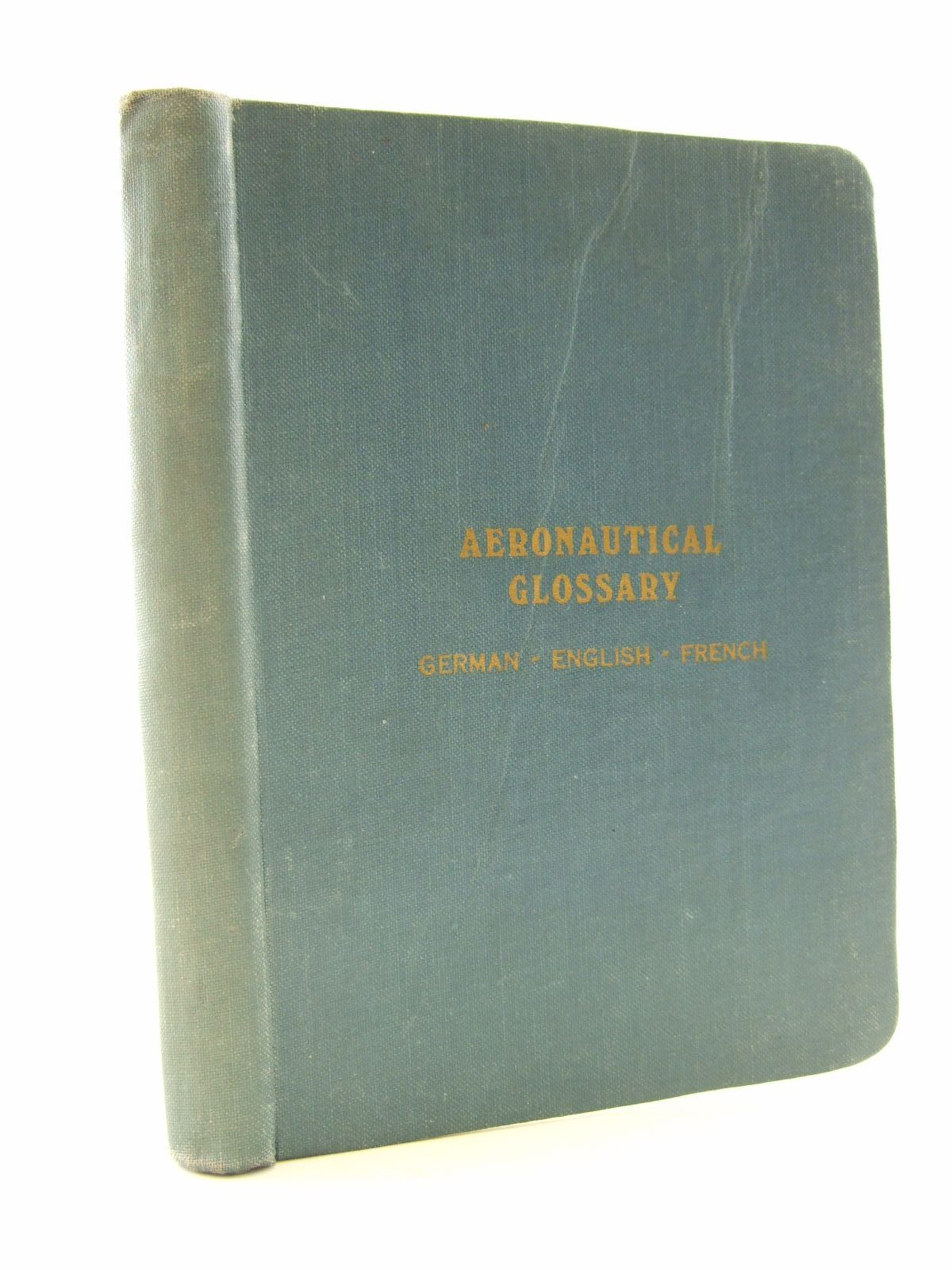 Photo of AERONAUTICAL GLOSSARY GERMAN - ENGLISH - FRENCH- Stock Number: 1707118