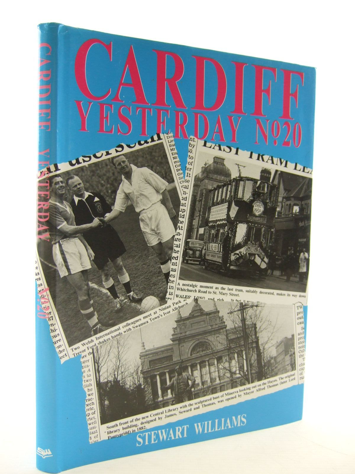 Photo of CARDIFF YESTERDAY NO. 20 written by Williams, Stewart published by Stewart Williams (STOCK CODE: 1707242)  for sale by Stella & Rose's Books