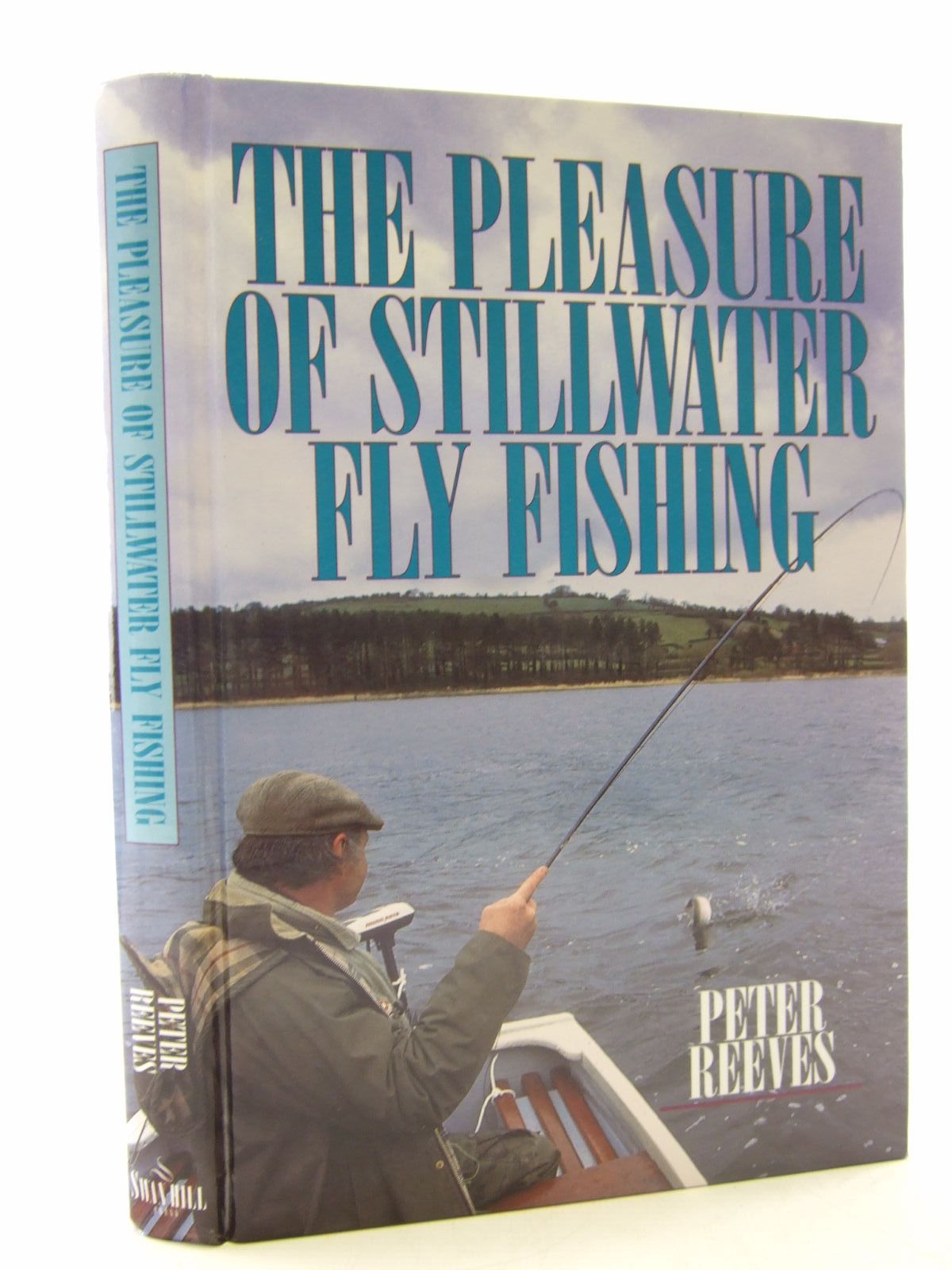 Photo of THE PLEASURE OF STILLWATER FLY FISHING written by Reeves, Peter published by Swan Hill Press (STOCK CODE: 1707283)  for sale by Stella & Rose's Books