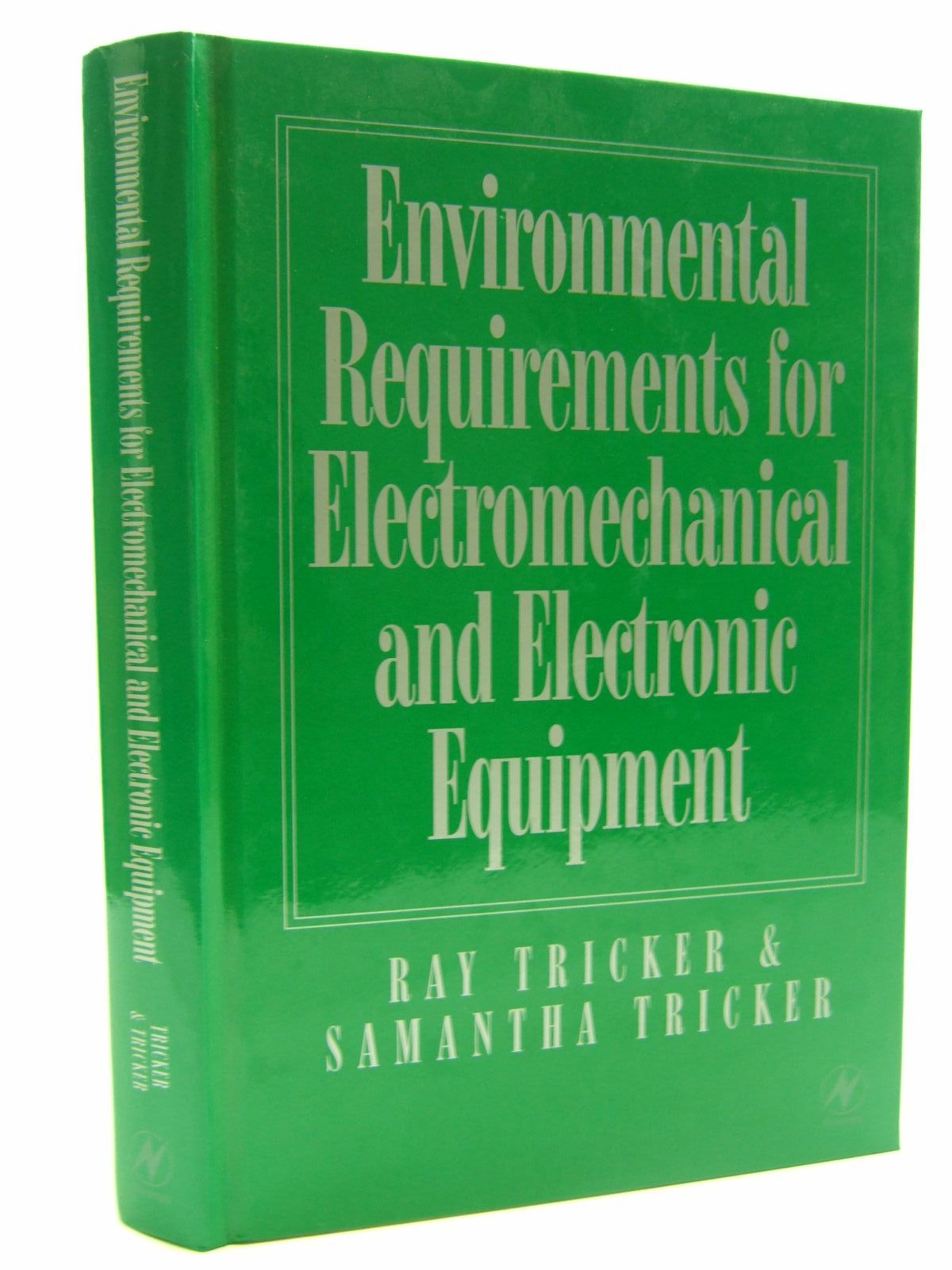 Photo of ENVIRONMENTAL REQUIREMENTS FOR ELECTROMECHANICAL AND ELECTRONIC EQUIPMENT written by Tricker, Ray Tricker, Samantha published by Newnes (STOCK CODE: 1707643)  for sale by Stella & Rose's Books