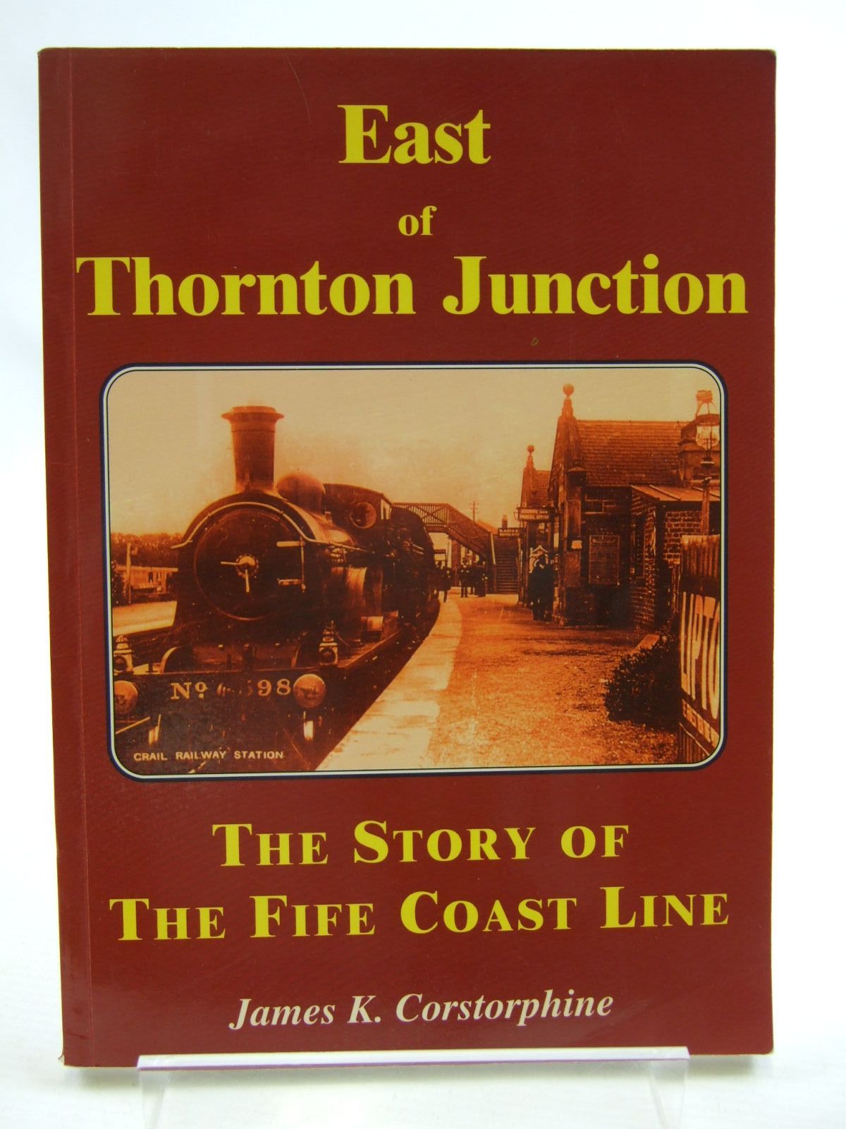 Photo of EAST OF THORNTON JUNCTION written by Corstorphine, James K. published by James Corstorphine (STOCK CODE: 1707835)  for sale by Stella & Rose's Books
