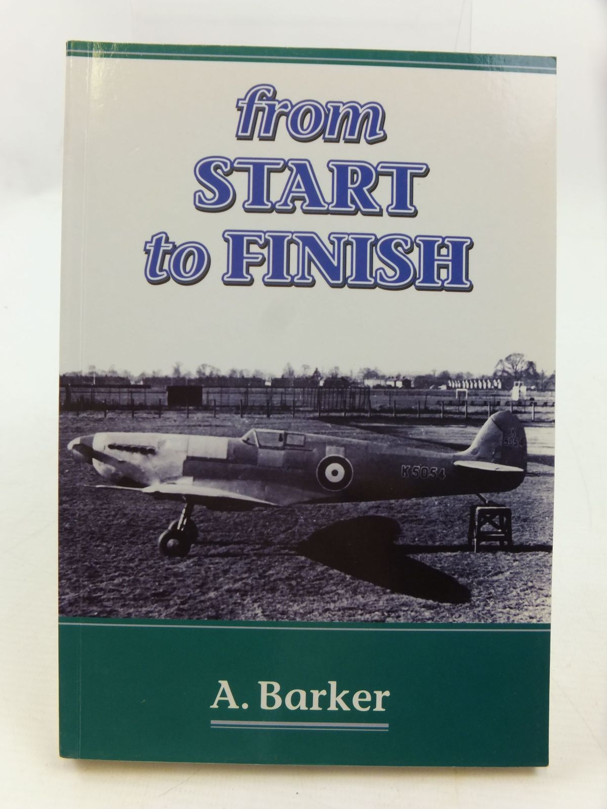 Photo of FROM START TO FINISH A CORPORAL'S VIEW OF THE RAF- Stock Number: 1708435