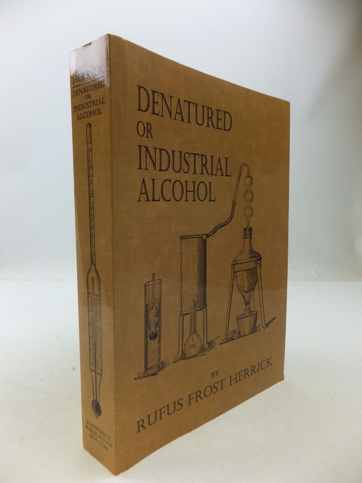 Photo of DENATURED OR INDUSTRIAL ALCOHOL written by Herrick, Rufus Frost published by Knowledge Publications (STOCK CODE: 1709187)  for sale by Stella & Rose's Books