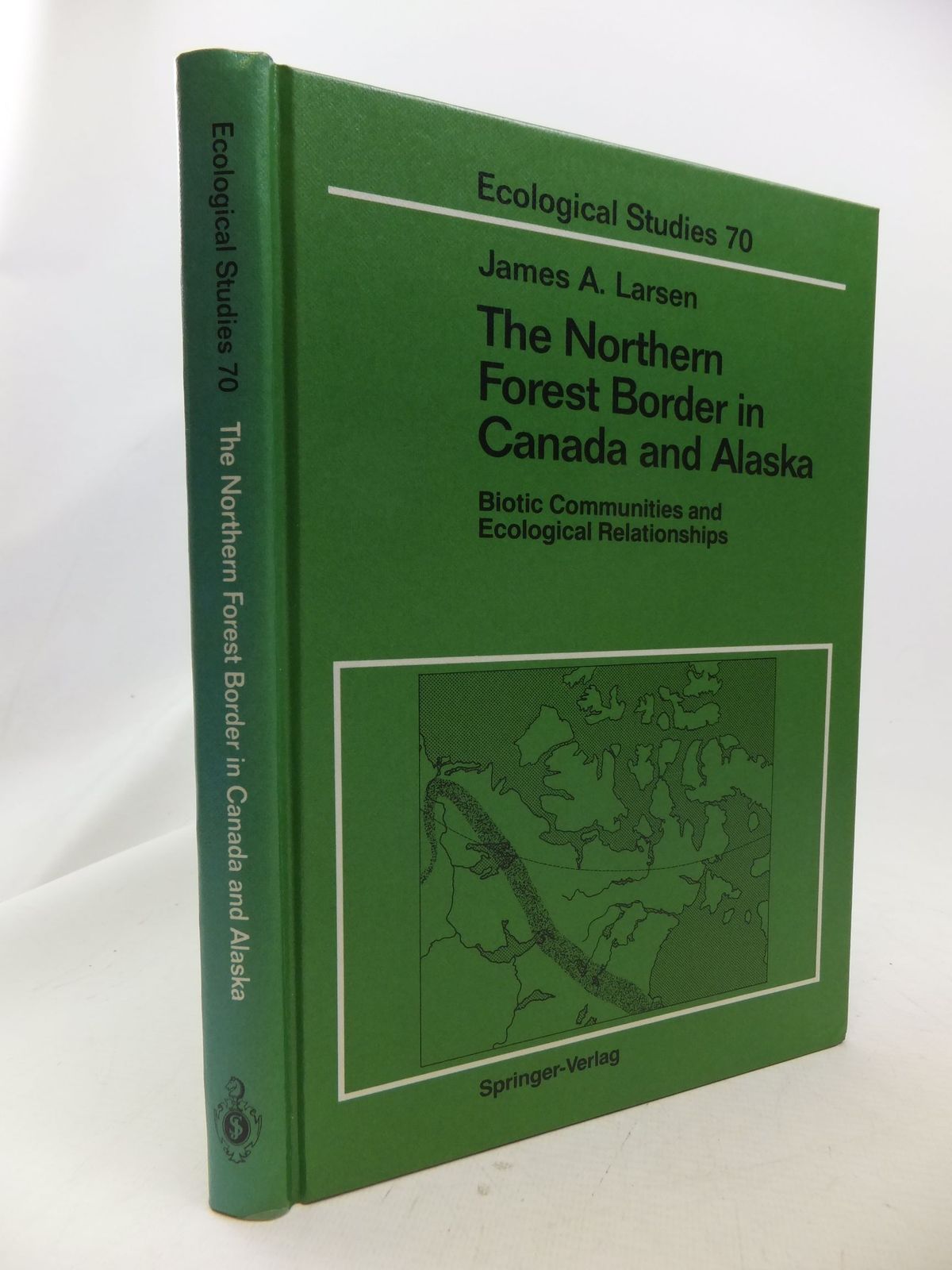Photo of THE NORTHERN FOREST BORDER IN CANADA AND ALASKA written by Larsen, James A. published by Springer-Verlag (STOCK CODE: 1710820)  for sale by Stella & Rose's Books