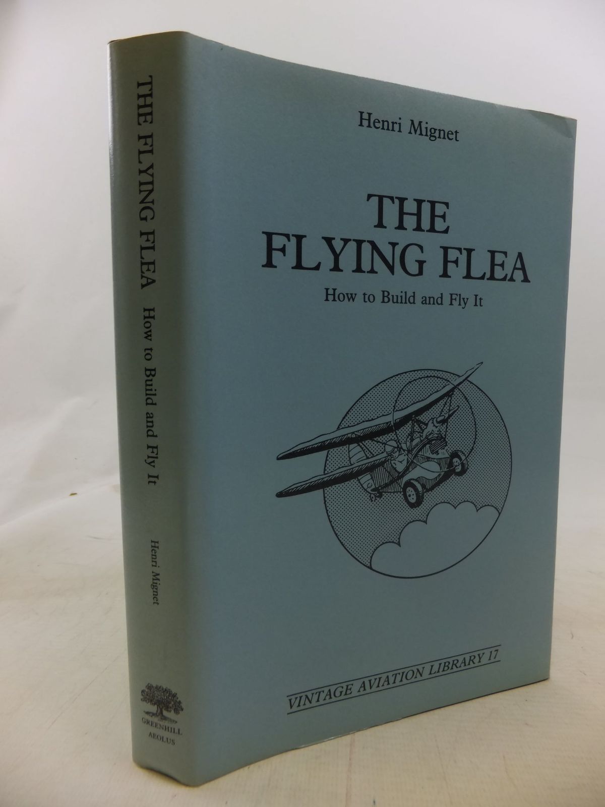 Photo of THE FLYING FLEA HOW TO BUILD AND FLY IT written by Mignet, Henri published by Greenhill (STOCK CODE: 1712150)  for sale by Stella & Rose's Books
