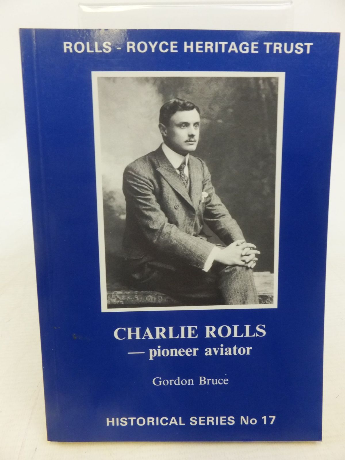 Photo of CHARLIE ROLLS PIONEER AVIATOR written by Bruce, Gordon published by Rolls-Royce Heritage Trust (STOCK CODE: 1712179)  for sale by Stella & Rose's Books