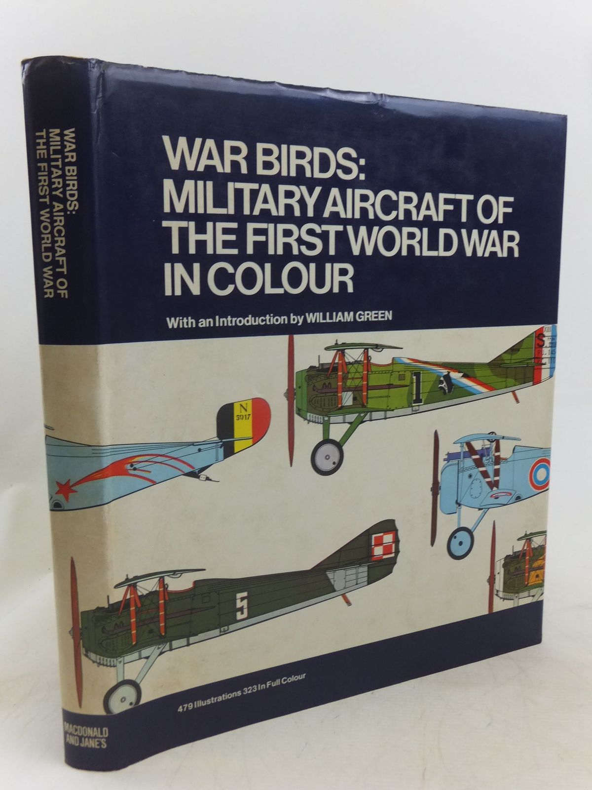 Stella & Rose's Books : WAR BIRDS: MILITARY AIRCRAFT OF THE FIRST WORLD WAR  IN COLOUR Written By Dale McAdoo; William Green, STOCK CODE: 1712517