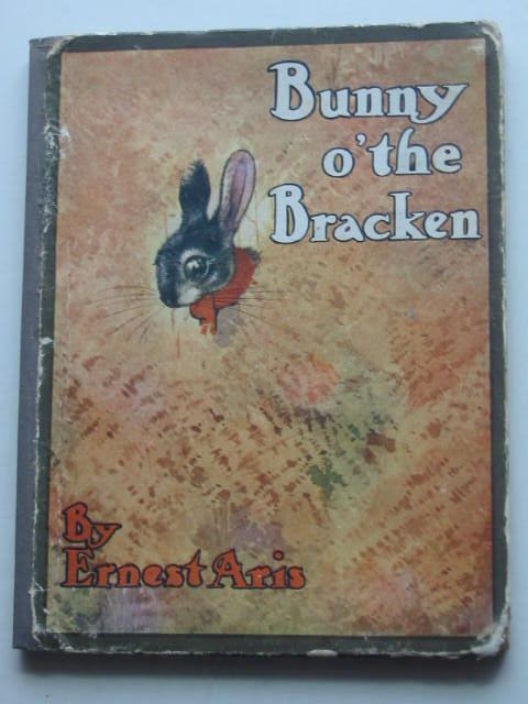 Photo of BUNNY O'THE BRACKEN written by Aris, Ernest A. illustrated by Aris, Ernest A. published by Henry Frowde, Hodder &amp; Stoughton (STOCK CODE: 1801049)  for sale by Stella & Rose's Books