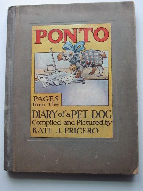 Photo of PONTO PAGES FROM THE DIARY OF A PET DOG written by Fricero, Kate J. illustrated by Fricero, Kate J. published by Blackie &amp; Son Ltd. (STOCK CODE: 1801106)  for sale by Stella & Rose's Books