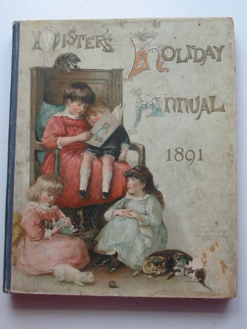 Photo of NISTER'S HOLIDAY ANNUAL FOR 1891 written by L'Estrange, C.J. Molesworth, Mrs. Haskell, L. et al,  published by Ernest Nister (STOCK CODE: 1801464)  for sale by Stella & Rose's Books