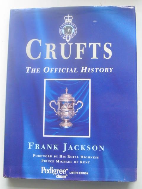 Photo of CRUFTS THE OFFICIAL HISTORY written by Jackson, Frank published by Pelham Books (STOCK CODE: 1801904)  for sale by Stella & Rose's Books