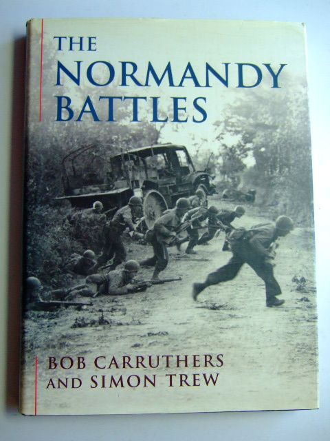 Photo of THE NORMANDY BATTLES written by Carruthers, Bob Trew, Simon published by Cassell &amp; Co. (STOCK CODE: 1802734)  for sale by Stella & Rose's Books