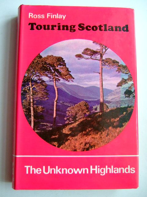 Photo of TOURING SCOTLAND THE UNKNOWN HIGHLANDS written by Finlay, Ross published by G.T. Foulis &amp; Co. Ltd. (STOCK CODE: 1803523)  for sale by Stella & Rose's Books