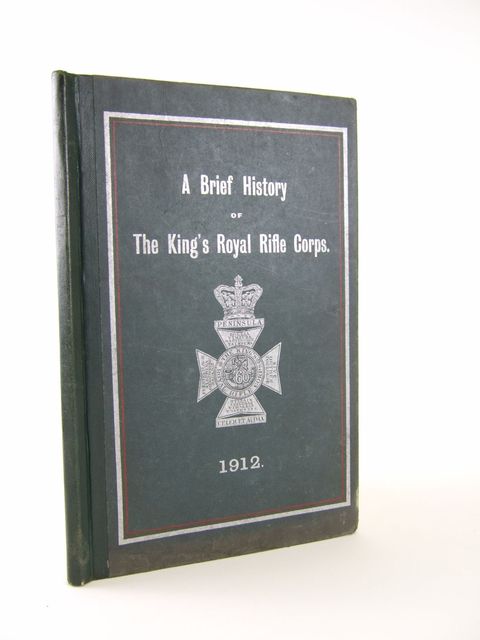 Photo of A BRIEF HISTORY OF THE KING'S ROYAL RIFLE CORPS (STOCK CODE: 1804526)  for sale by Stella & Rose's Books