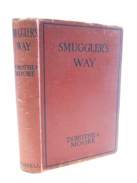 Photo of SMUGGLER'S WAY written by Moore, Dorothea illustrated by Brock, H.M. published by Cassell &amp; Company Ltd (STOCK CODE: 1804583)  for sale by Stella & Rose's Books
