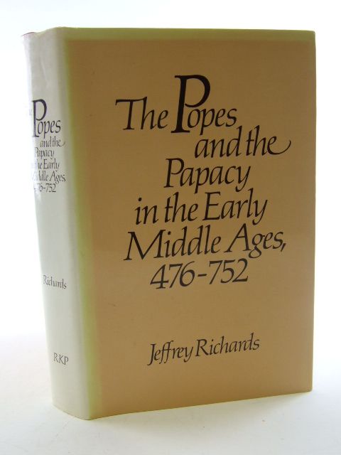 Photo of THE POPES AND THE PAPACY IN THE EARLY MIDDLE AGES 476-752 written by Richards, Jeffrey published by Routledge & Kegan Paul (STOCK CODE: 1805070)  for sale by Stella & Rose's Books