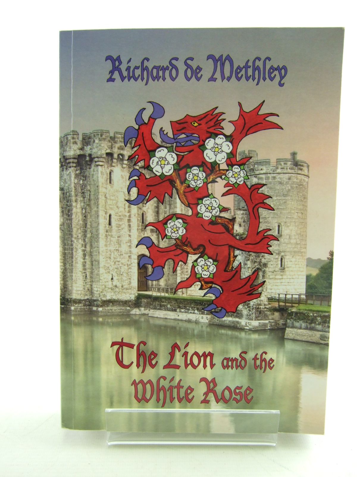 Photo of THE LION AND THE WHITE ROSE written by De Methley, Richard published by White Boar Publishing (STOCK CODE: 1805976)  for sale by Stella & Rose's Books
