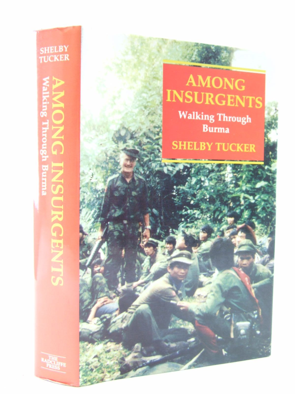 Photo of AMONG INSURGENTS: WALKING THROUGH BURMA written by Tucker, Shelby published by The Radcliffe Press (STOCK CODE: 1806756)  for sale by Stella & Rose's Books
