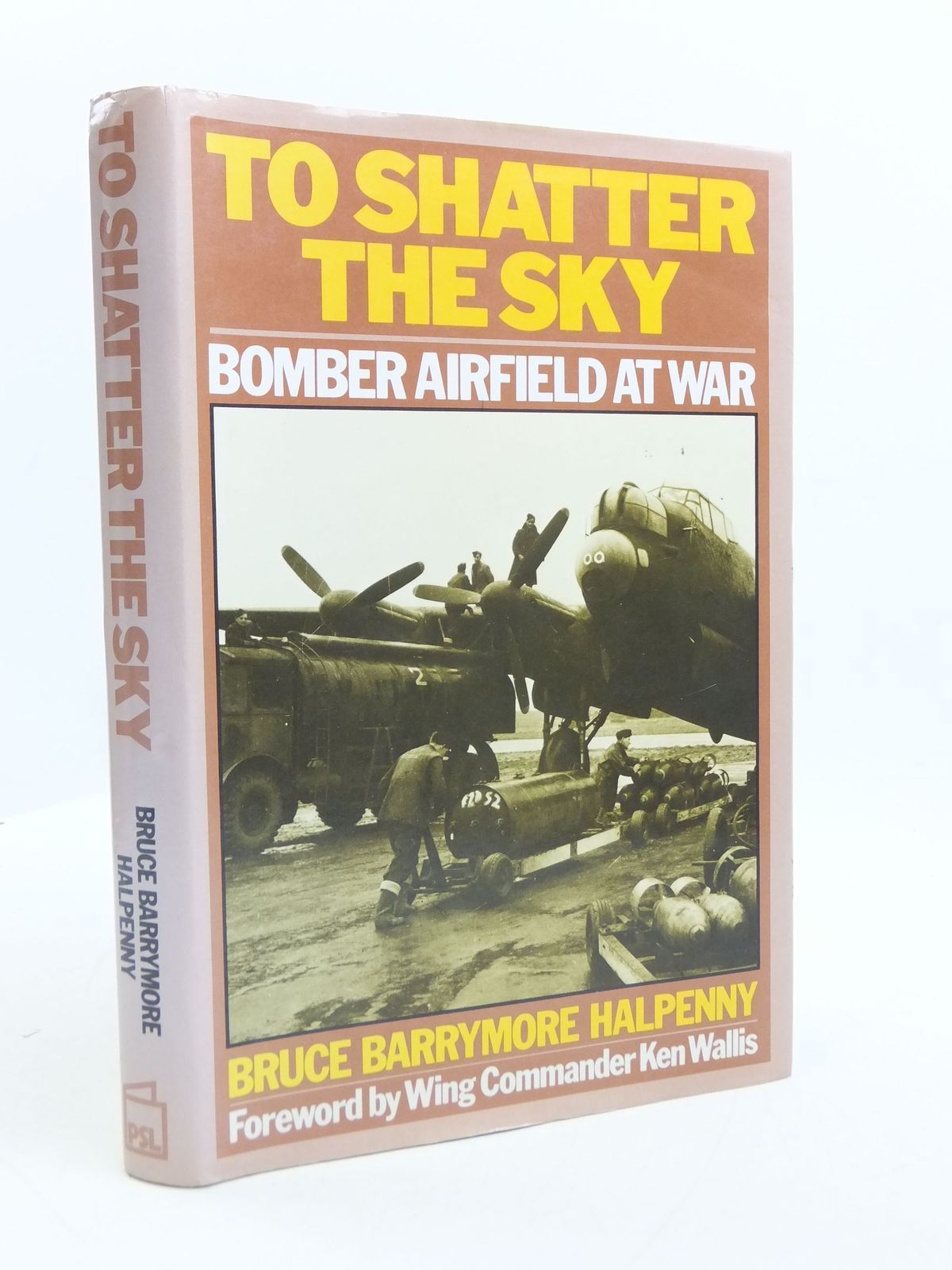 Photo of TO SHATTER THE SKY BOMBER AIRFIELD AT WAR written by Halpenny, Bruce Barrymore published by Patrick Stephens (STOCK CODE: 1807284)  for sale by Stella & Rose's Books