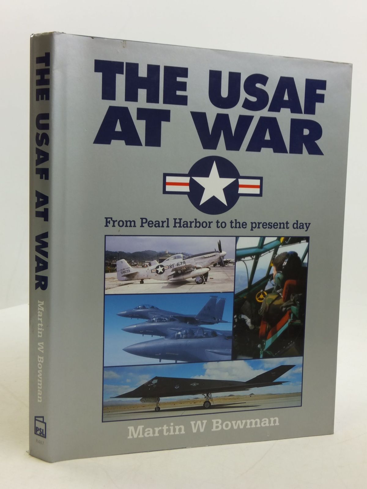 Photo of THE USAF AT WAR FROM PEARL HARBOR TO THE PRESENT DAY written by Bowman, Martin W. published by Patrick Stephens Limited (STOCK CODE: 1807287)  for sale by Stella & Rose's Books