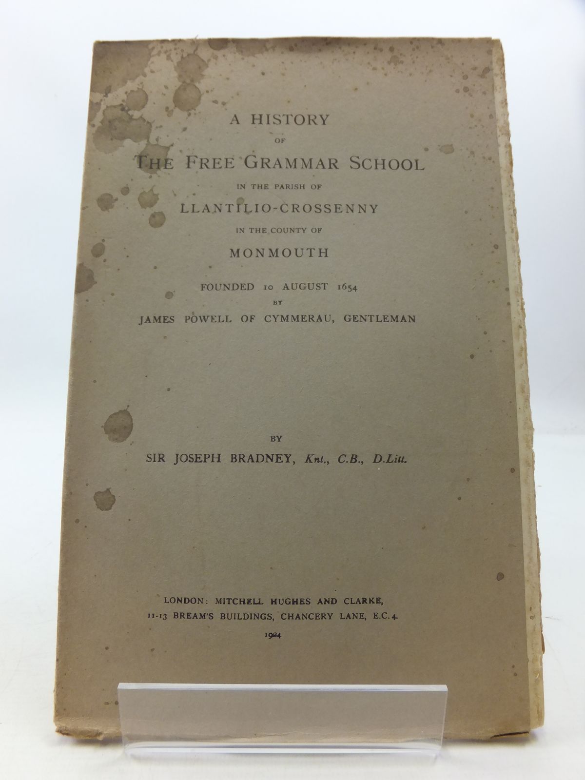 Photo of A HISTORY OF THE FREE GRAMMAR SCHOOL IN THE PARISH OF LLANTILIO-CROSSENNY IN THE COUNTY OF MONMOUTH written by Bradney, Joseph published by Mitchell Hughes and Clarke (STOCK CODE: 1807551)  for sale by Stella & Rose's Books