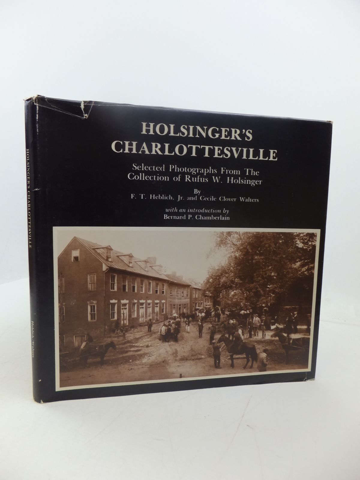 Photo of HOLSINGER'S CHARLOTTESVILLE 1890-1925 written by Heblich, F.T. Walters, Cecile Clover illustrated by Holsinger, Rufus W. published by Progress Publishers (STOCK CODE: 1807591)  for sale by Stella & Rose's Books