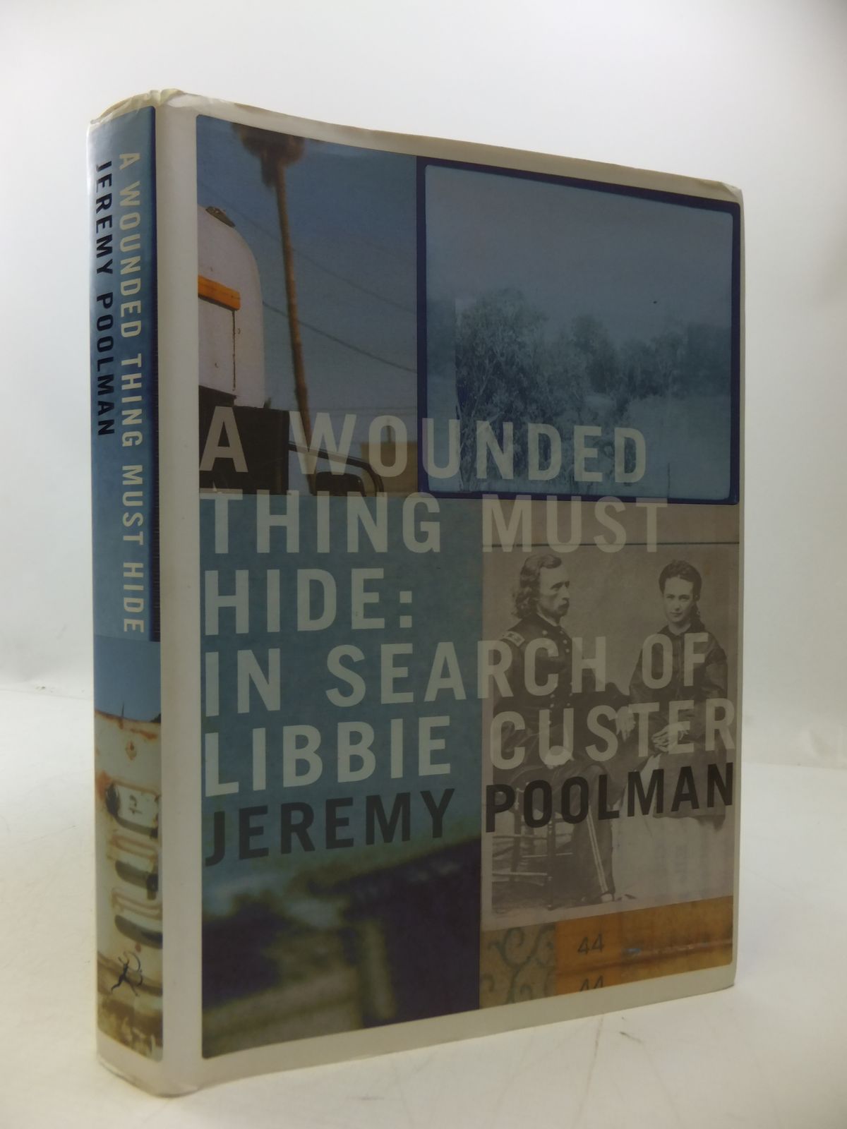 Photo of A WOUNDED THING MUST HIDE: IN SEARCH OF LIBBIE CUSTER written by Poolman, Jeremy published by Bloomsbury (STOCK CODE: 1807992)  for sale by Stella & Rose's Books