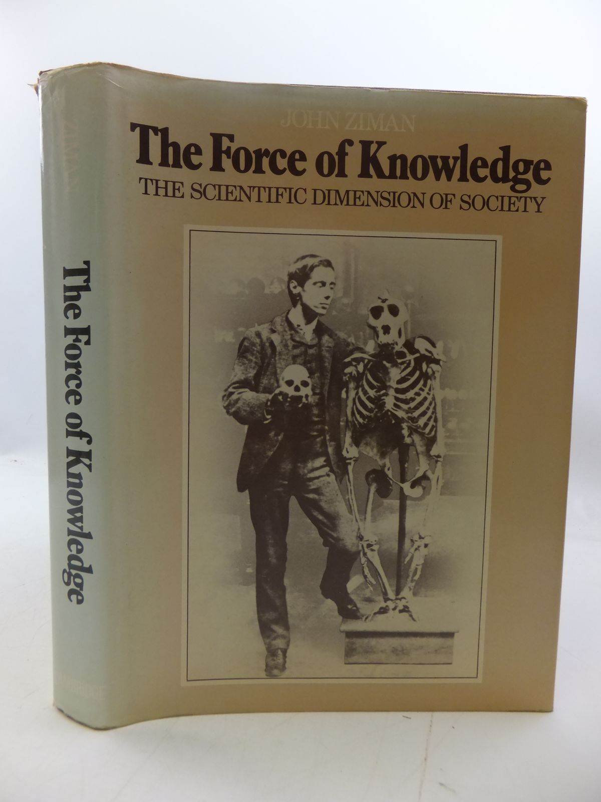 Photo of THE FORCE OF KNOWLEDGE: THE SCIENTIFIC DIMENSION OF SOCIETY written by Ziman, John published by Cambridge University Press (STOCK CODE: 1808009)  for sale by Stella & Rose's Books