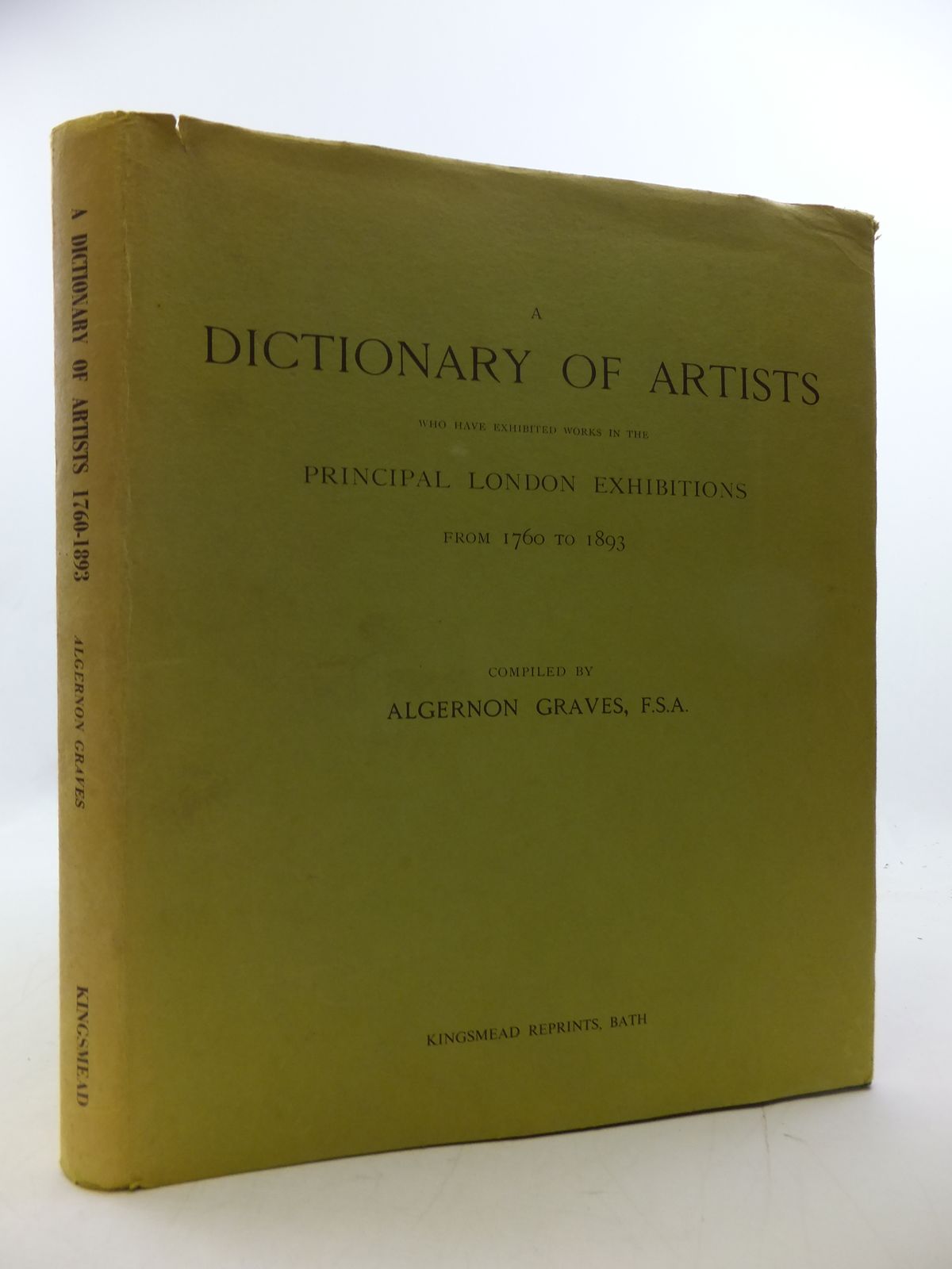 Photo of A DICTIONARY OF ARTISTS WHO HAVE EXHIBITED WORKS IN THE PRINCIPAL LONDON EXHIBITIONS FROM 1760 TO 1893- Stock Number: 1808489