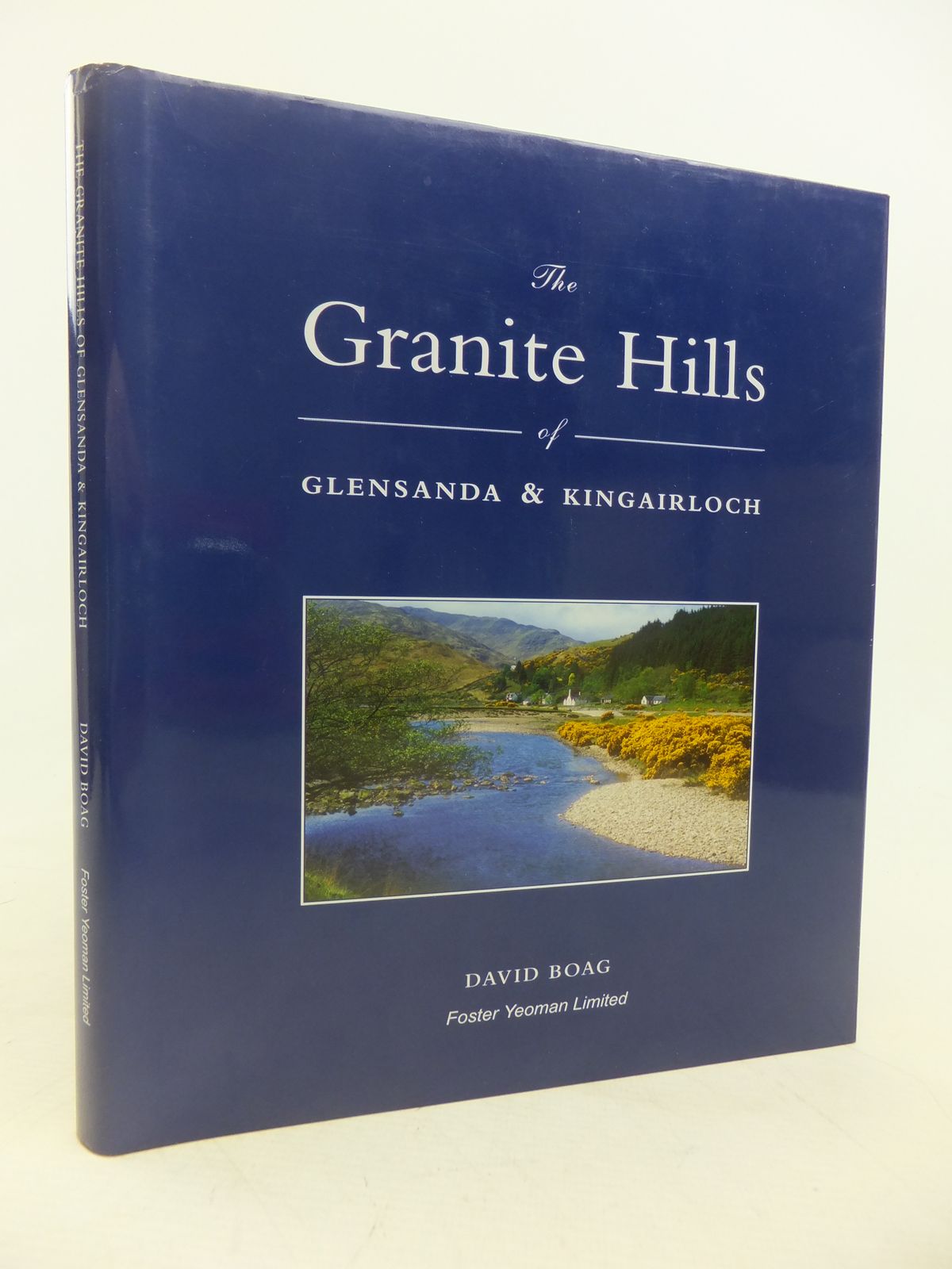 Photo of THE GRANITE HILLS OF GLENSANDA &amp; KINGAIRLOCH written by Boag, David published by Foster Yeoman Ltd (STOCK CODE: 1809560)  for sale by Stella & Rose's Books