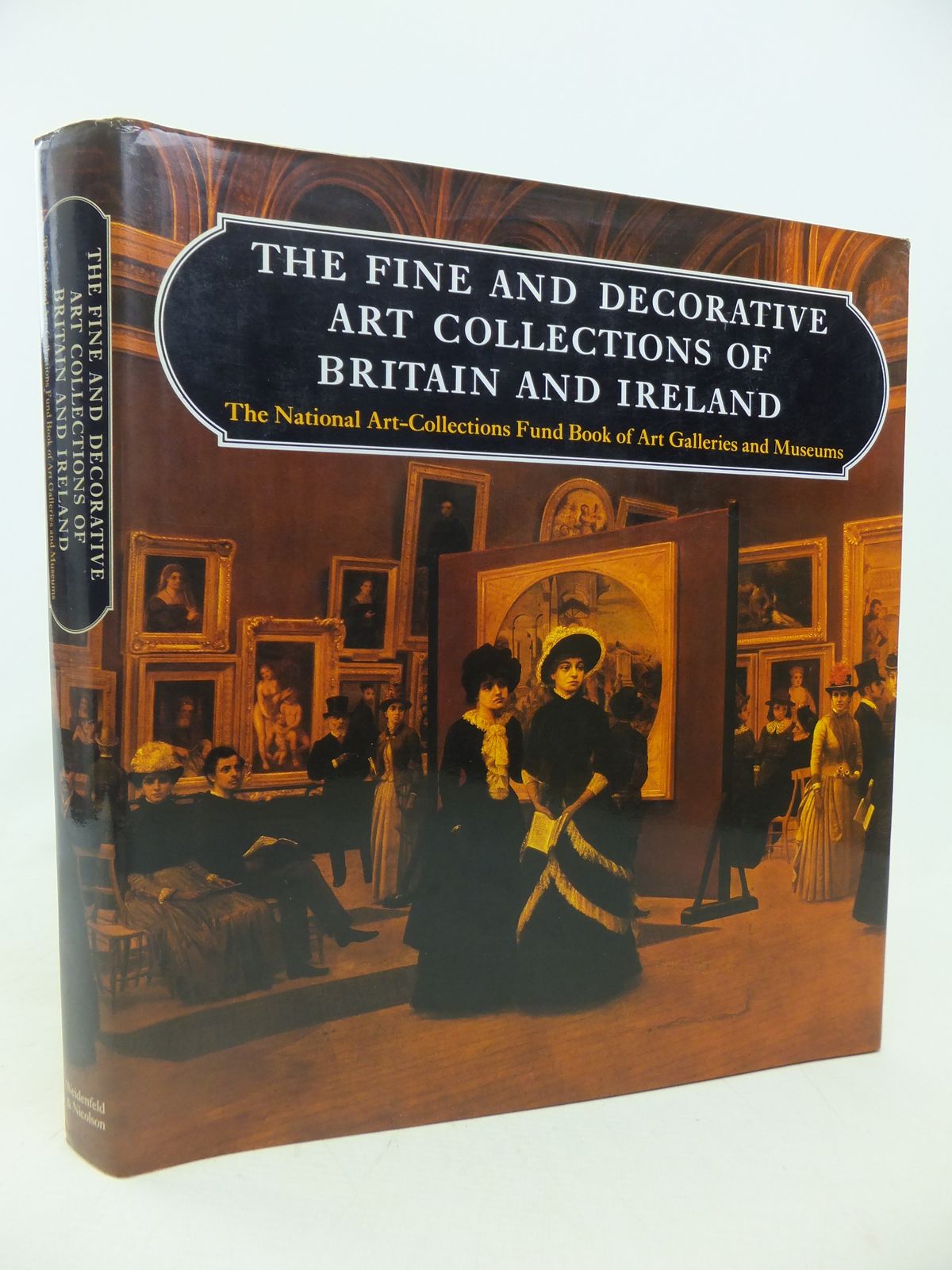 Photo of THE FINE AND DECORATIVE ART COLLECTIONS OF BRITAIN AND IRELAND written by Chappell, Jeannie Gere, Charlotte published by Weidenfeld and Nicolson (STOCK CODE: 1809767)  for sale by Stella & Rose's Books