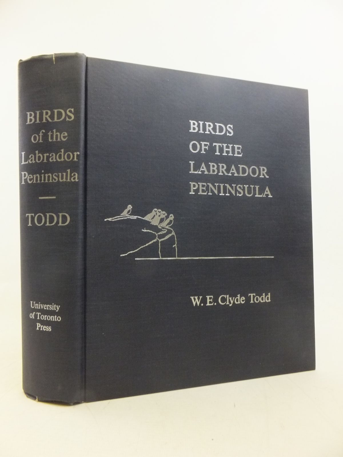Photo of BIRDS OF THE LABRADOR PENINSULA AND ADJACENT AREAS written by Todd, W.E. Clyde published by University Of Toronto Press (STOCK CODE: 1811163)  for sale by Stella & Rose's Books