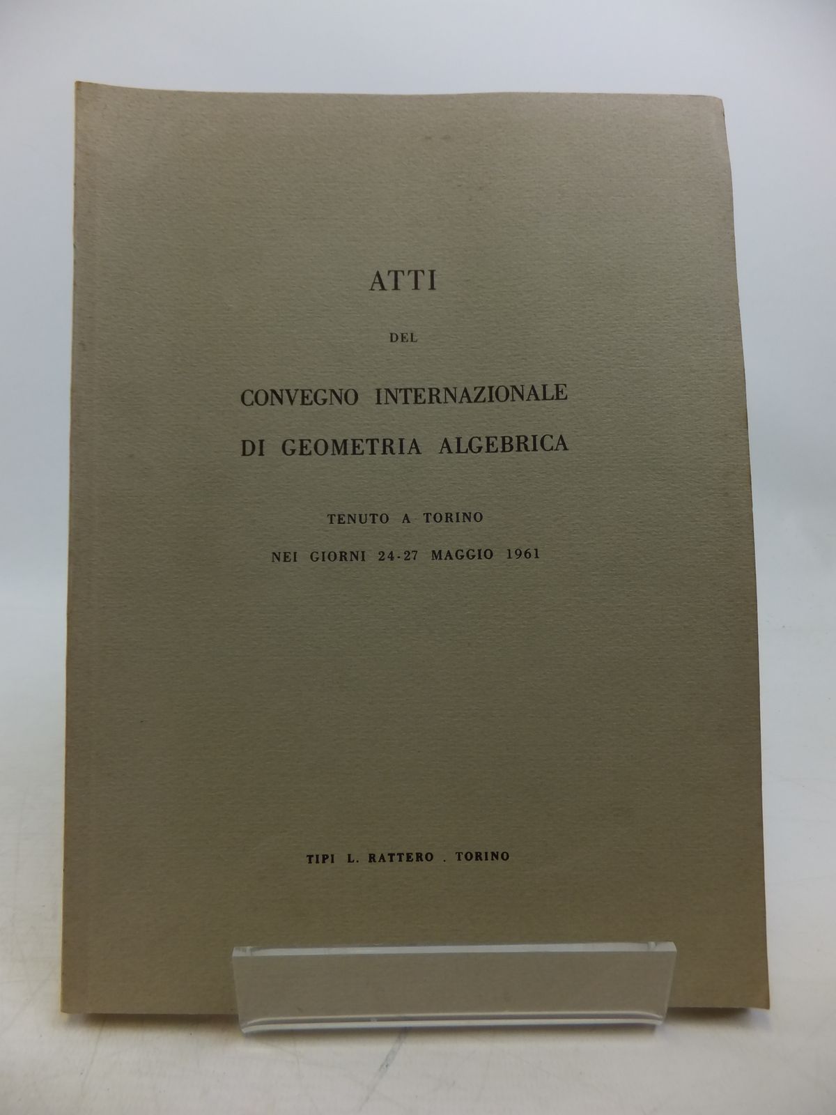 Photo of ATTI DEL CONVEGNO INTERNAZIONALE DI GEOMETRIA ALGEBRICA (STOCK CODE: 1811833)  for sale by Stella & Rose's Books