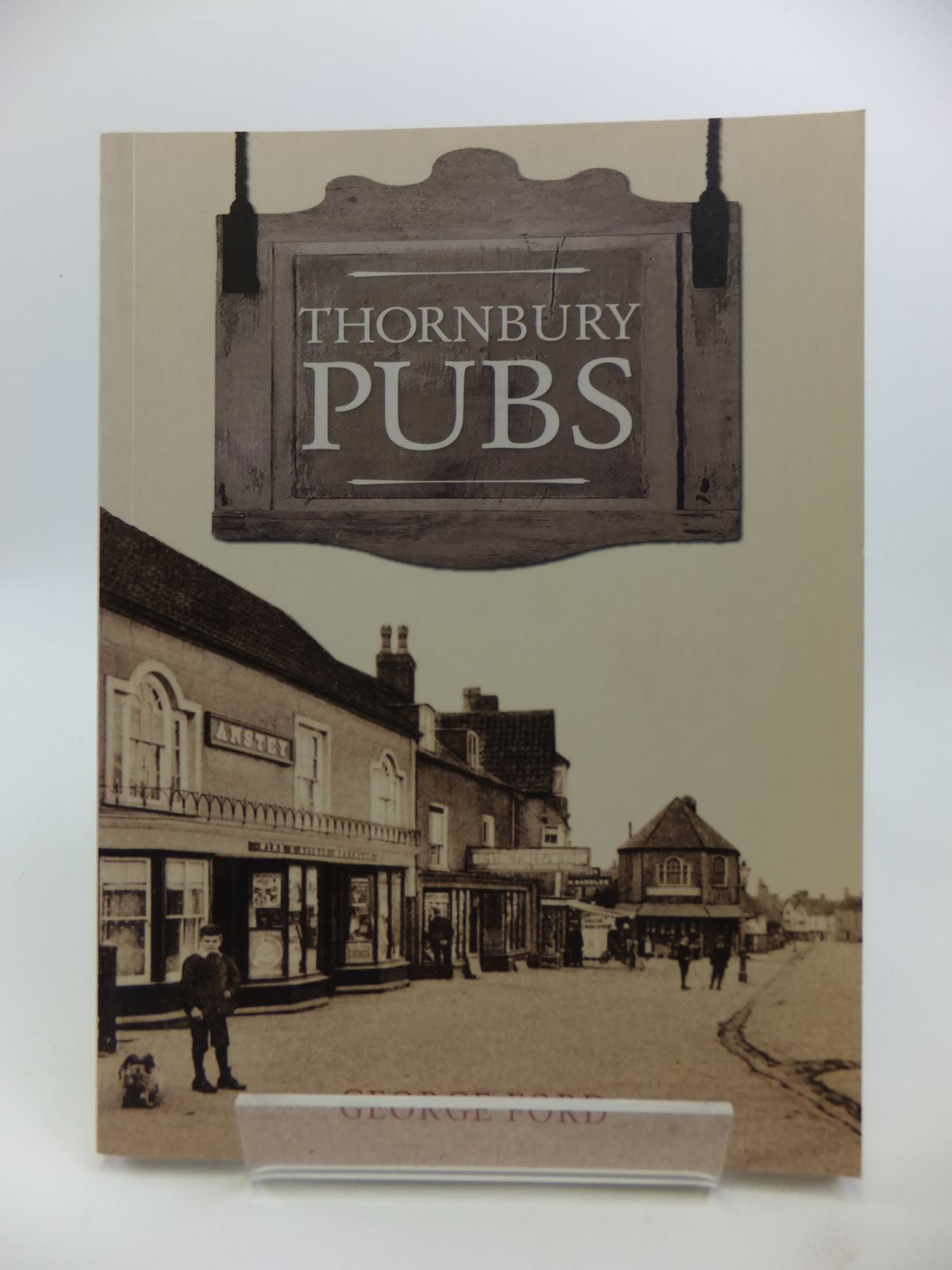 Photo of THORNBURY PUBS written by Ford, George published by Amberley (STOCK CODE: 1811889)  for sale by Stella & Rose's Books