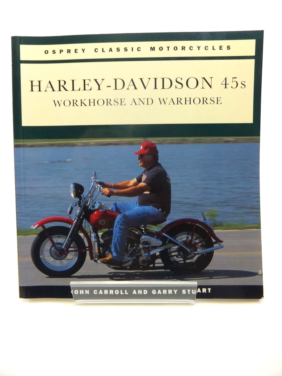 Photo of HARLEY-DAVIDSON 45S WORKHORSE AND WARHORSE written by Carroll, John Stuart, Garry published by Osprey Automotive (STOCK CODE: 1812006)  for sale by Stella & Rose's Books