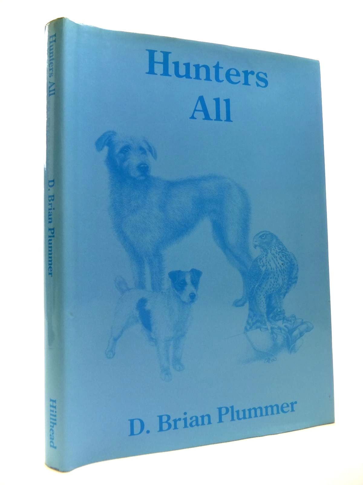 Photo of HUNTERS ALL written by Plummer, David Brian illustrated by Knowelden, Martin published by Hillhead Publications (STOCK CODE: 1812033)  for sale by Stella & Rose's Books