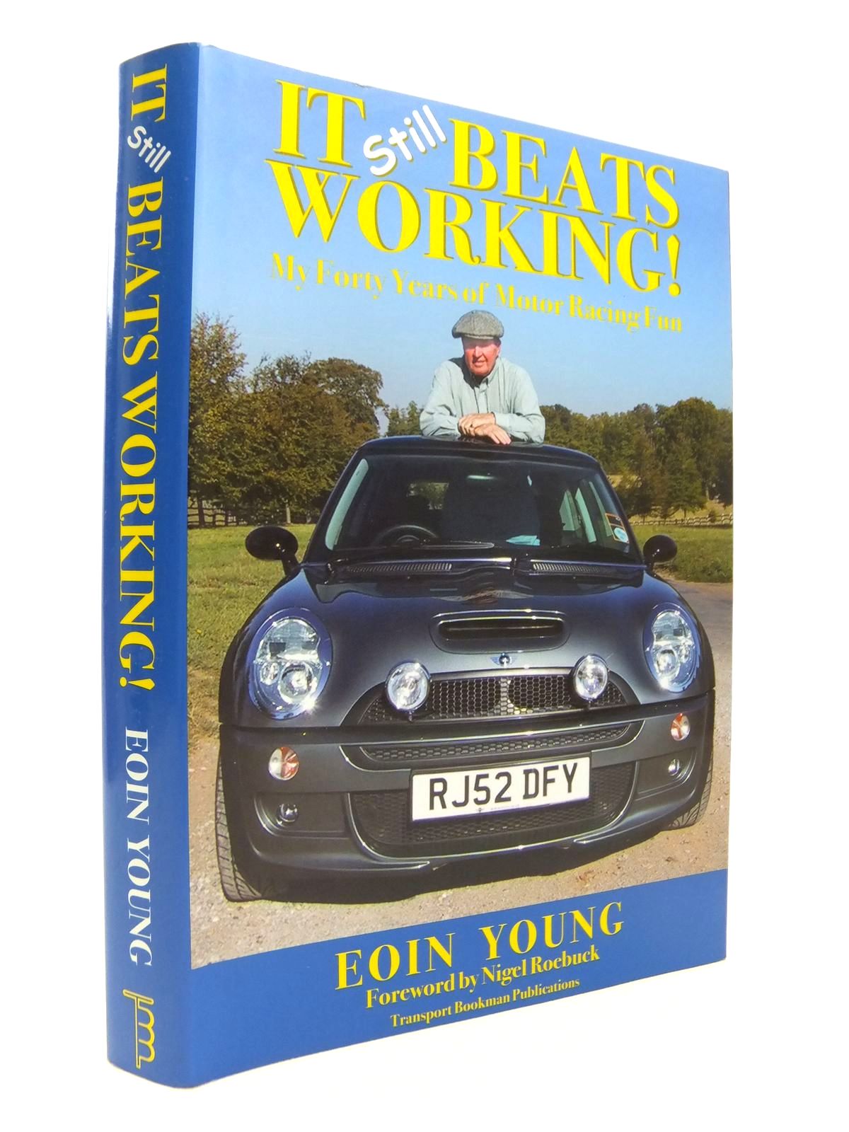 Photo of IT STILL BEATS WORKING! MY FORTY YEARS OF MOTOR RACING FUN- Stock Number: 1812306