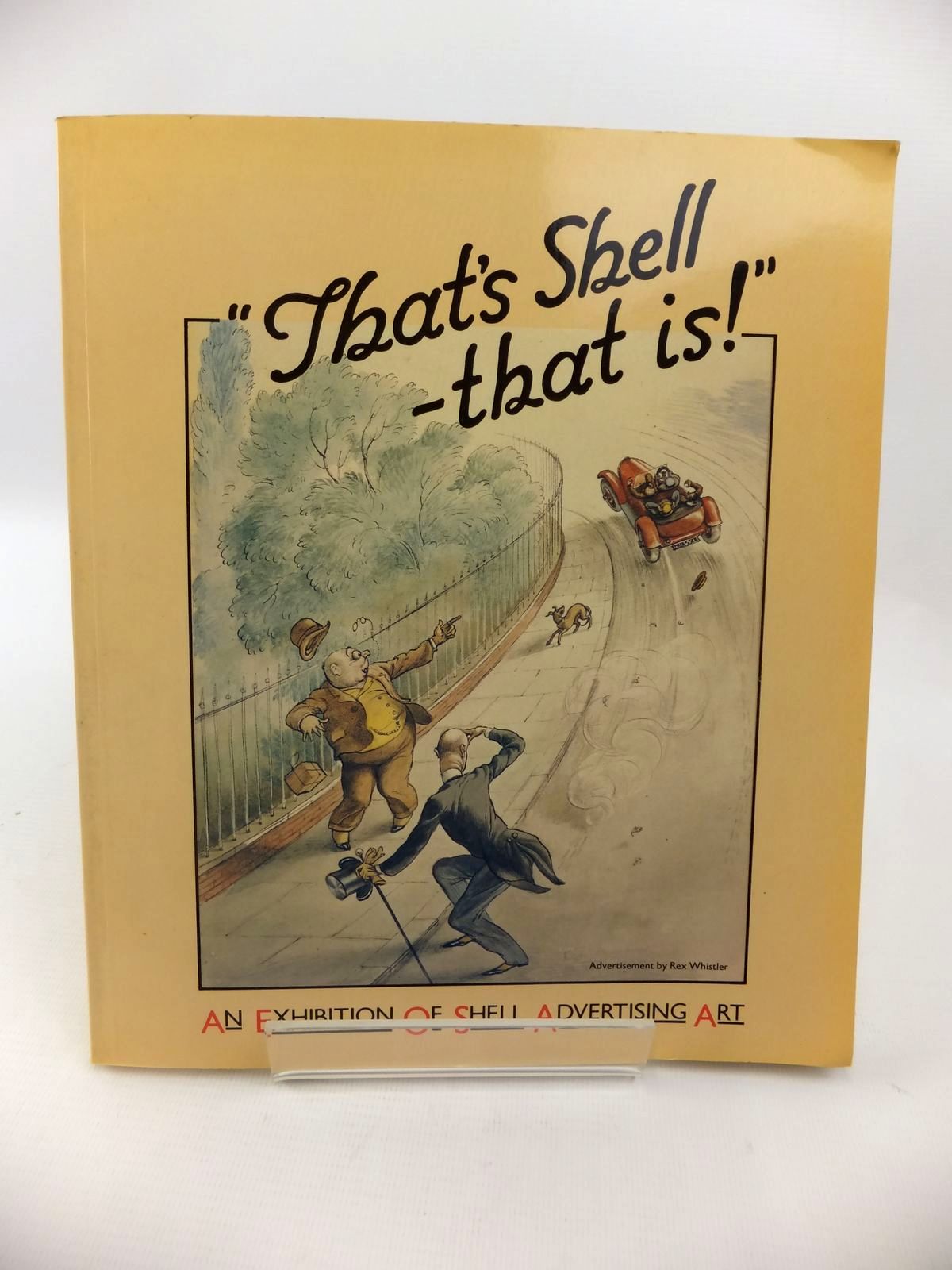 Photo of 'THAT'S SHELL - THAT IS!' AN EXHIBITION OF SHELL ADVERTISING ART written by Bernstein, David published by Barbican Art Gallery (STOCK CODE: 1812718)  for sale by Stella & Rose's Books