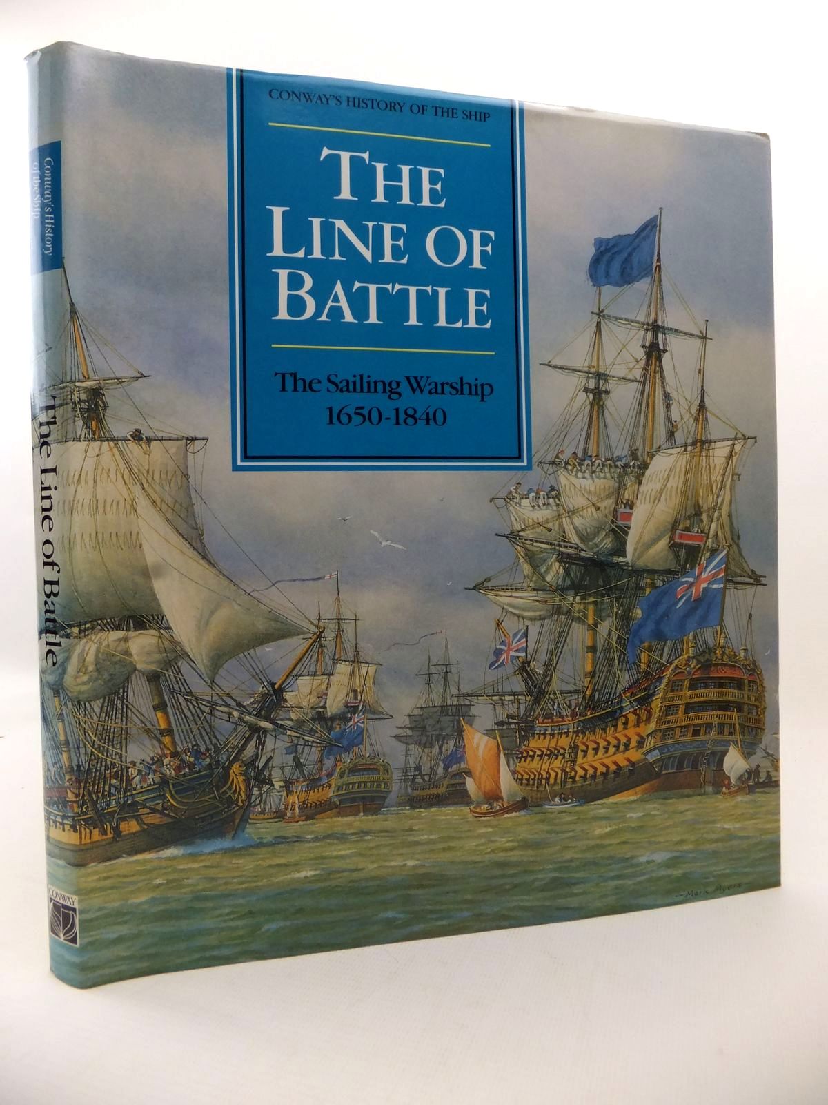 Stella & Rose's Books THE LINE OF BATTLE THE SAILING WARSHIP 1650
