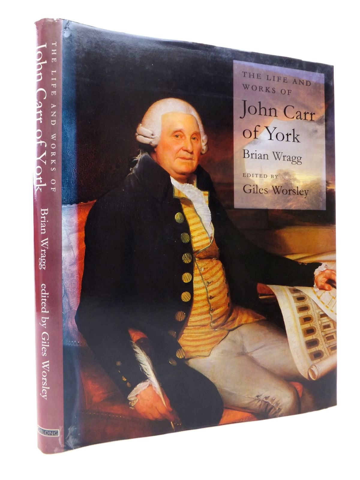 The Life And Works Of John Carr Of York