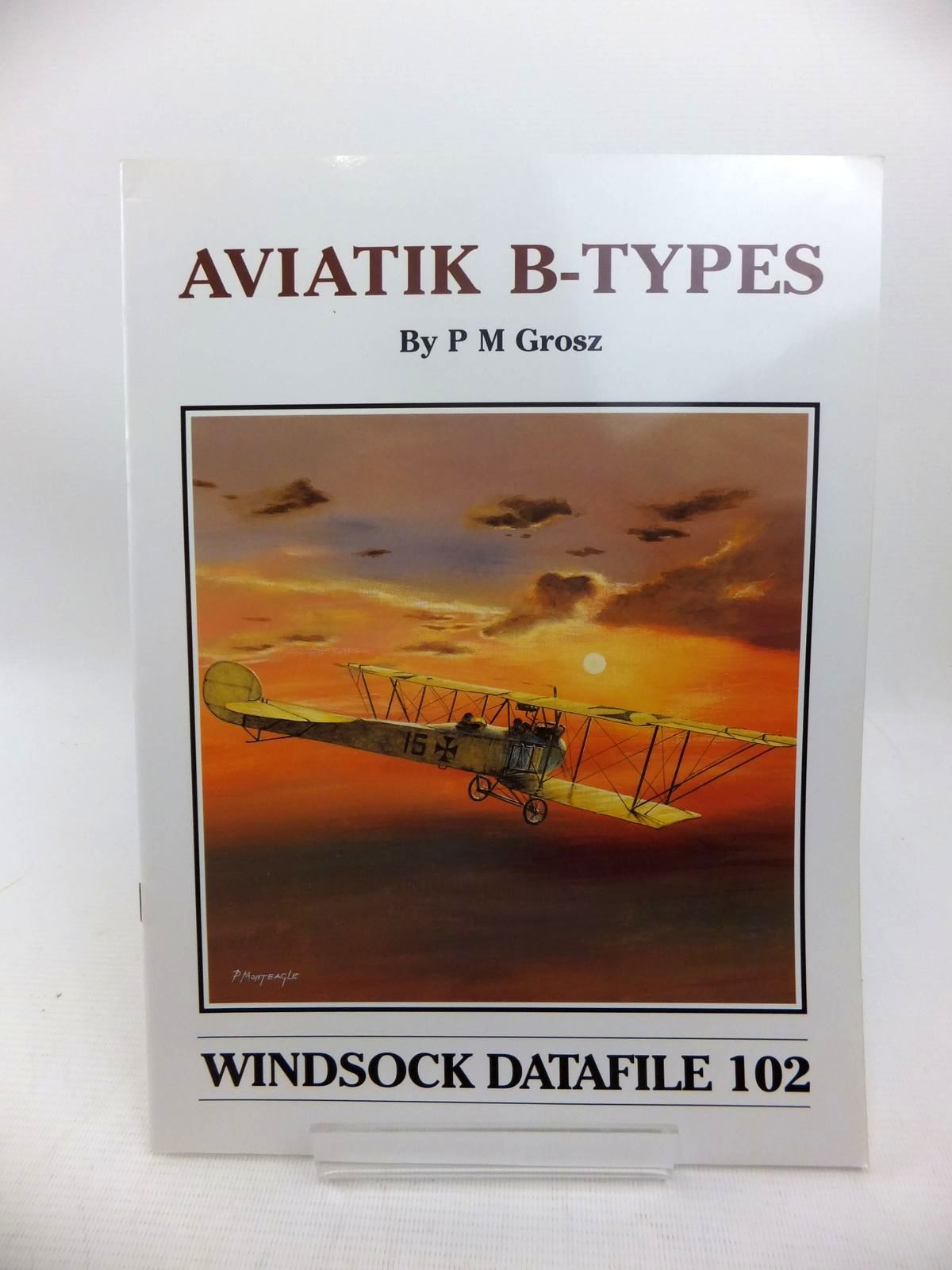 Photo of AVIATIK B-TYPES written by Grosz, Peter M. published by Albatros Productions Ltd. (STOCK CODE: 1814210)  for sale by Stella & Rose's Books