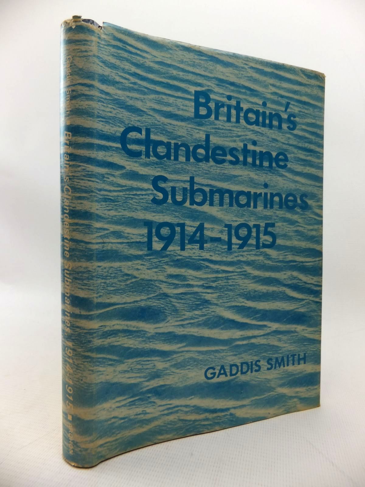 Photo of BRITAIN'S CLANDESTINE SUBMARINES 1914-1915- Stock Number: 1814221