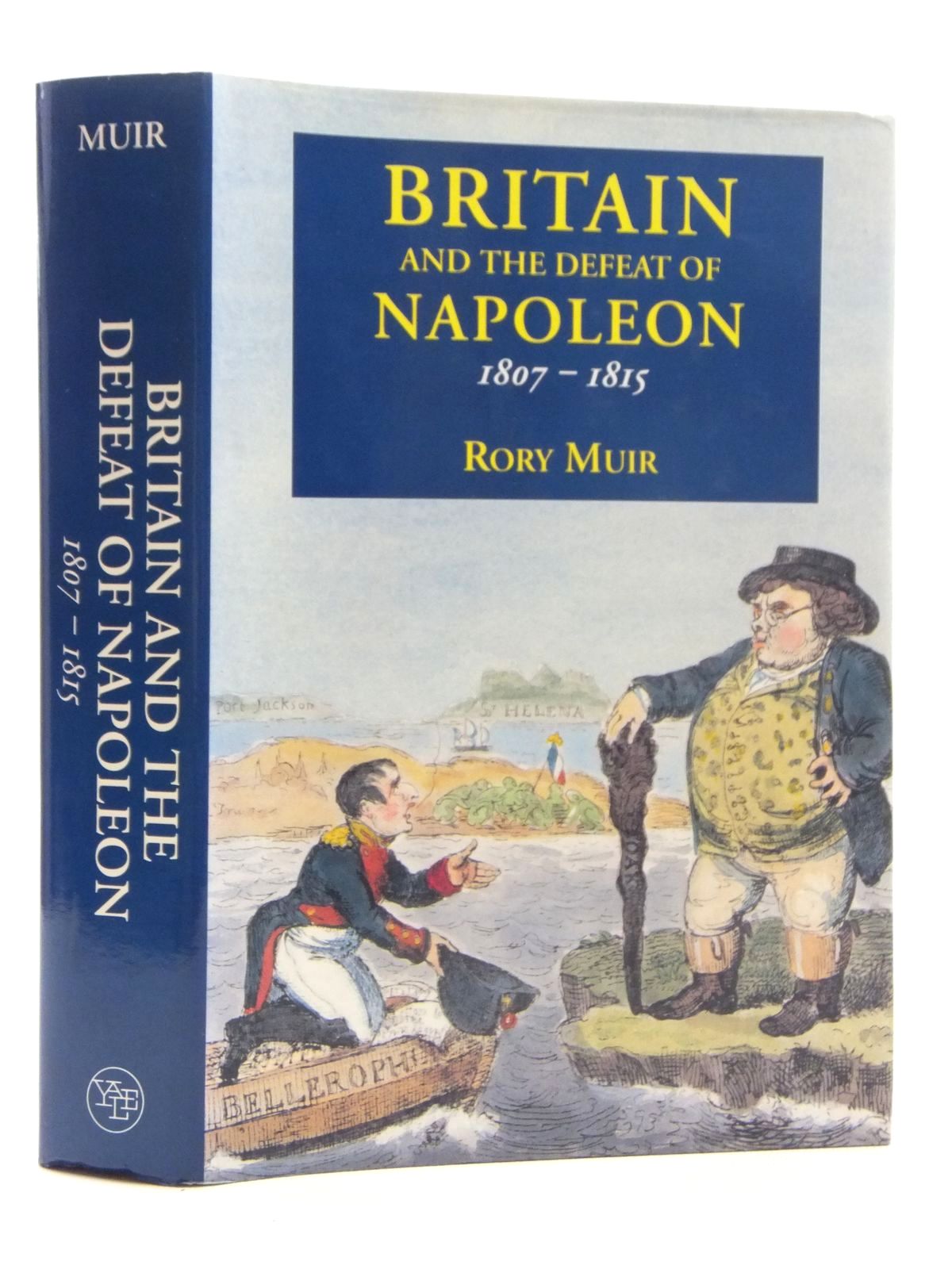 Britain And The Defeat Of Napoleon 1807-1815