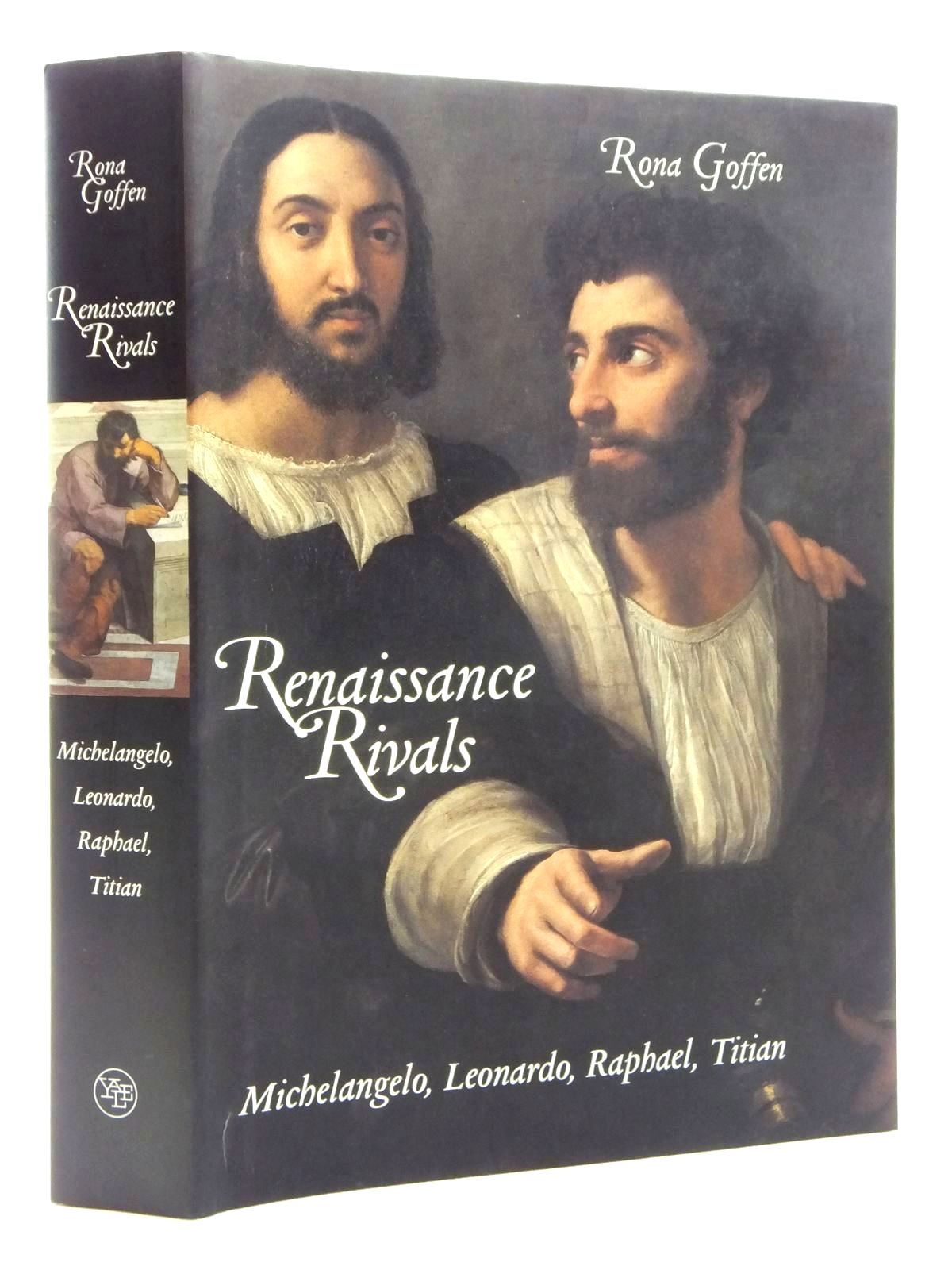 Renaissance Rivals: Michelangelo, Leonardo, Raphael, Titian